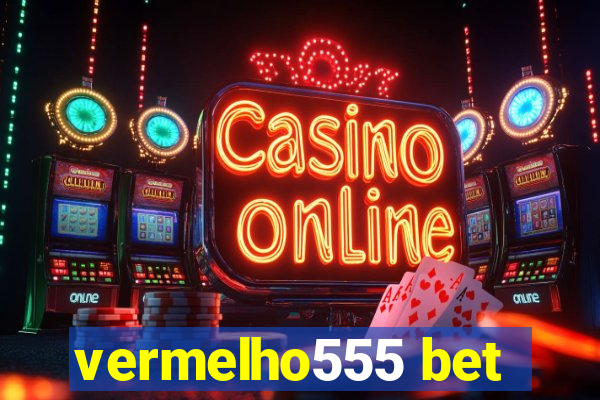 vermelho555 bet